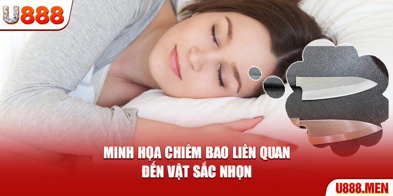 Minh họa chiêm bao liên quan đến vật sắc nhọn